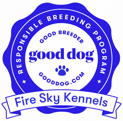 Good Dog Responsible Breeding Program — Fire Sky Kennels